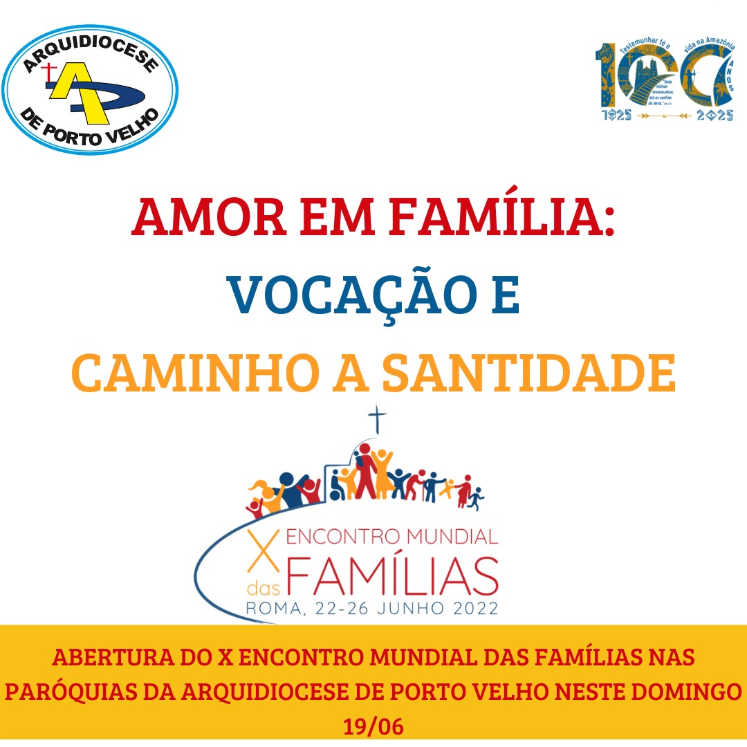 Arquidiocese De Porto Velho Abertura Do X Encontro Mundial Das Famílias Acontece Neste Domingo 0353